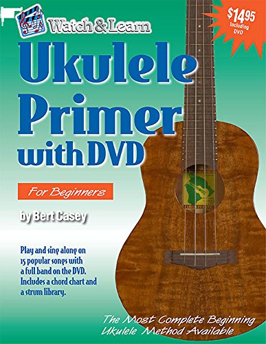 Stock image for Ukulele Primer: For Soprano, Concert, & Tenor Ukuleles: C Tuning [With DVD] for sale by ThriftBooks-Dallas