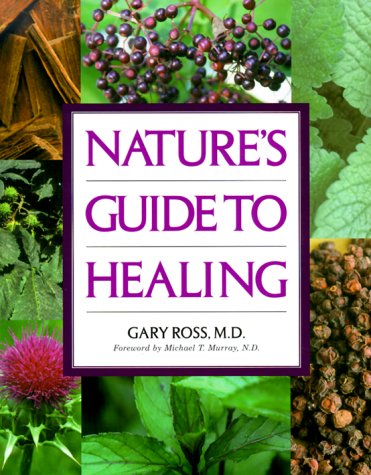 NATURE'S GUIDE TO HEALING (9781893910065) by Ross MD, Gary