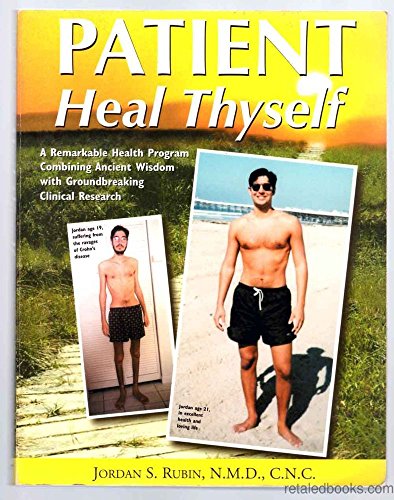 Imagen de archivo de Patient Heal Thyself: A Remarkable Health Program Combining Ancient Wisdom With Groundbreaking Clinical Research a la venta por Open Books