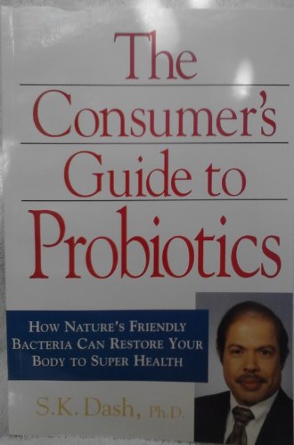 Stock image for CONSUMER'S GUIDE TO PROBIOTICS for sale by SecondSale