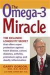 Beispielbild fr The Omega-3 Miracle : How Fish Oils Offer Dramatic Healing Benefits for Arthritis, Cancer, Autoimmune Diseases and Other Inflammatory Conditions zum Verkauf von Better World Books