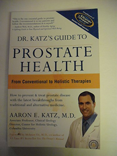 Imagen de archivo de Dr. Katz's Guide to Prostate Health From Conventional to Holistic Therapies a la venta por Wonder Book