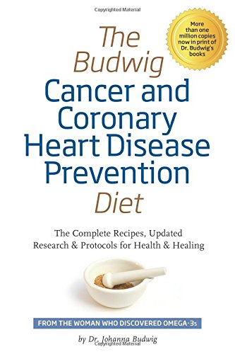 Stock image for The Budwig Cancer & Coronary Heart Disease Prevention Diet: The Revolutionary Diet from Dr. Johanna Budwig, the Woman Who Discovered Omega-3s for sale by Books From California