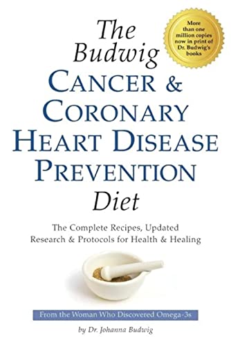 9781893910423: Budwig Cancer & Coronary Heart Disease Prevention Diet: The Complete Recipes, Updated Research & Protocols for Health & Healing