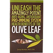 Stock image for Unleash the Benefits of Olive Leaf for sale by BookHolders