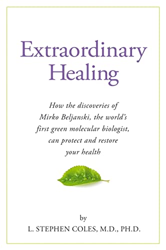 9781893910898: Extraordinary Healing: How the discoveries of Mirko Beljanski, The Worlds First Green Molecular Biologist Can Protect And Restore Your Health