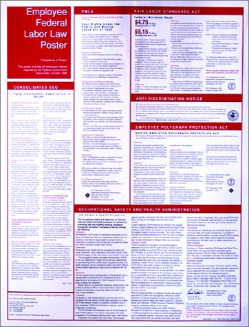 9781893928503: Federal Labor Law Compliance 6 Poster: Includes Minimum Wage, Family and Medical Leave Act , Fair Labor Standards Act, Employee Polygraph Protection Act, ... Safety and Health Administration