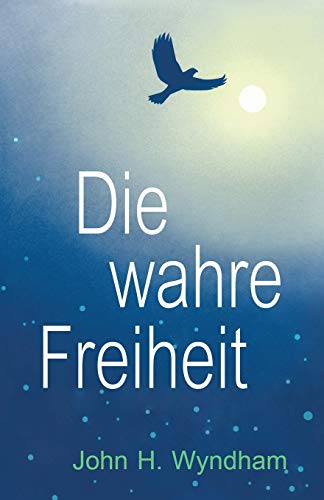 Imagen de archivo de Die wahre Freiheit (German Edition) a la venta por Lucky's Textbooks