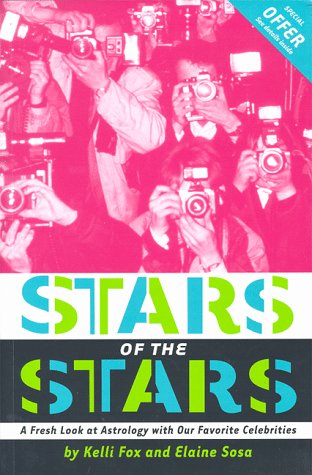 Beispielbild fr Stars of the Stars : A Fresh Look at Astrology with Our Favorite Celebrities zum Verkauf von Better World Books