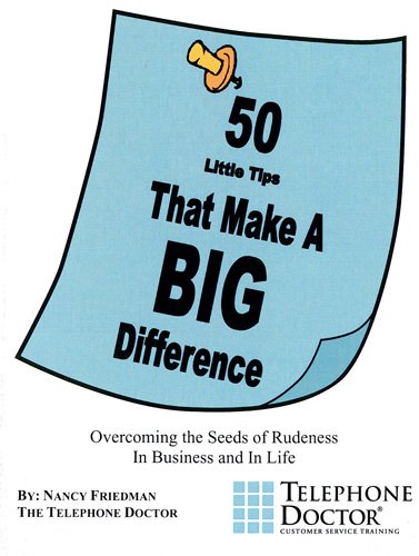 Stock image for 50 Little Tips That Make a Big Difference: Overcoming the Seeds of Rudeness in Business and in Life for sale by Blue Vase Books