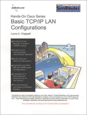Hands-On Cisco: Basic TCP/IP LAN Configurations (Workbook) (9781893939035) by Chappell, Laura A.