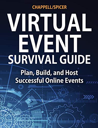 Imagen de archivo de Virtual Event Survival Guide: Plan, Build, and Host Successful Online Events a la venta por ThriftBooks-Dallas