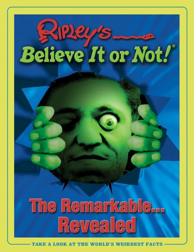 Imagen de archivo de Ripley's Believe It or Not: The Remarkable.revealed a la venta por BookHolders