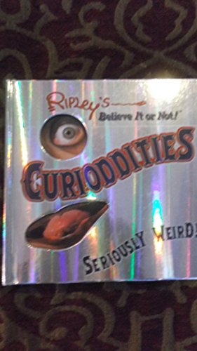 Imagen de archivo de Ripley's Believe it or Not! Curioddities - Seriously Weird! a la venta por WorldofBooks