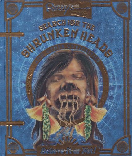 Imagen de archivo de Ripley's Search for the Shrunken Heads : And Other Curiosities a la venta por Better World Books: West