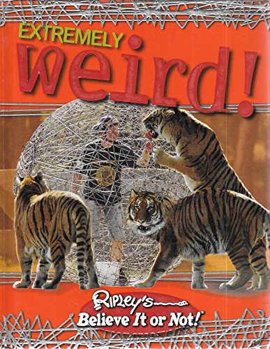 Stock image for Ripley's Believe It or Not! : Extremely Weird for sale by Better World Books