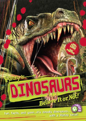 Imagen de archivo de Dinosaurs : Fun, Facts, and Gore. It's Deadly Dinosaurs . with a Ripley Twist! a la venta por Better World Books