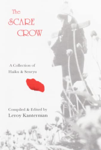 9781893959002: The Scare Crow: A Collection of Haiku & Senryu