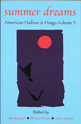 Beispielbild fr Summer Dreams, American Haibun & Haiga, Volume 3 zum Verkauf von Reader's Corner, Inc.