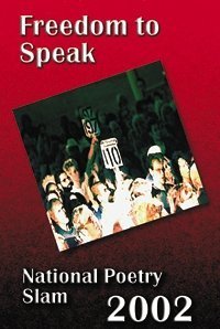 Stock image for Freedom To Speak National Poetry Slam 2002 for sale by ThriftBooks-Dallas