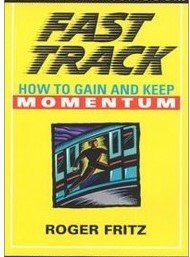 Beispielbild fr Fast Track: How To Gain And Keep Momentum zum Verkauf von Wonder Book