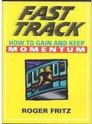 Stock image for Fast Track: How To Gain And Keep Momentum for sale by Wonder Book