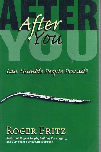 Beispielbild fr After You: Can Humble People Prevail zum Verkauf von WorldofBooks