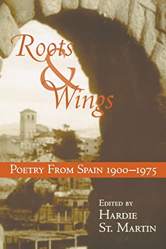 Beispielbild fr Roots & Wings: Poetry From Spain 1900-1975 (Bilingual English/Spanish Edition) zum Verkauf von St Vincent de Paul of Lane County
