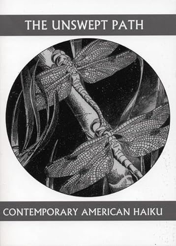 Beispielbild fr The Unswept Path: Contemporary American Haiku (Companions for the Journey) zum Verkauf von ZBK Books
