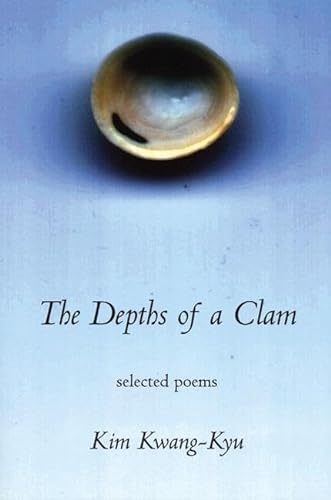 9781893996434: The Depths of a Clam : Selected Poems of Kim Kwang-Kyu (Korean Voices)