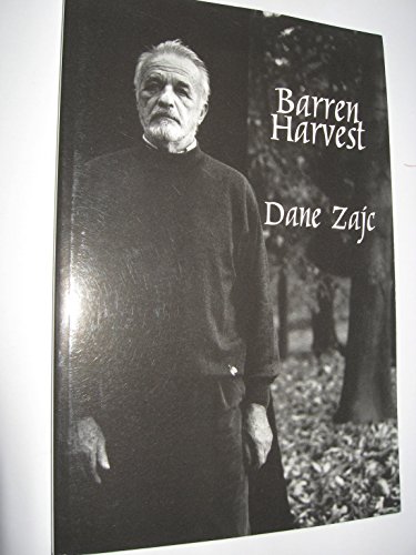 Beispielbild fr Barren Harvest: Selected Poems of Dane Zajc (Terra Incognita Series) zum Verkauf von Chaparral Books