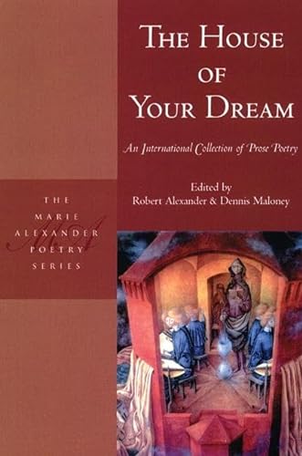 Beispielbild fr The House of Your Dream : An International Collection of Prose Poetry zum Verkauf von Better World Books