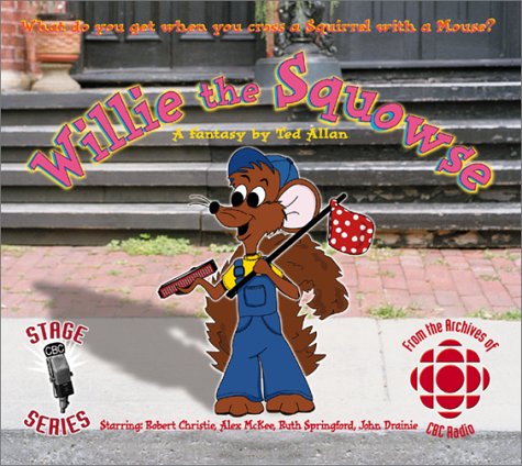 9781894003216: Willie the Squowse (Cbc Stage Series, 10)