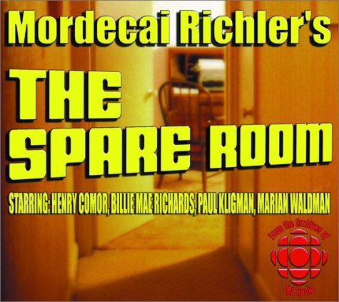 Imagen de archivo de Mordecai Richler's the Spare Room a la venta por The Yard Sale Store