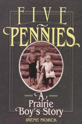 Beispielbild fr Five Pennies: A Prairie Boy's Story zum Verkauf von WorldofBooks