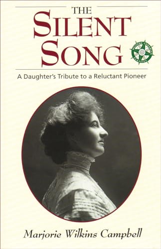 Imagen de archivo de The Silent Song: A Daughter's Tribute to a Reluctant Pioneer a la venta por Antiquarius Booksellers
