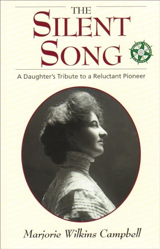 Stock image for The Silent Song: A Daughter's Tribute to a Reluctant Pioneer for sale by Antiquarius Booksellers