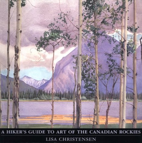 Beispielbild fr Hiker's Guide to Art of the Canadian Rockies zum Verkauf von Front Cover Books