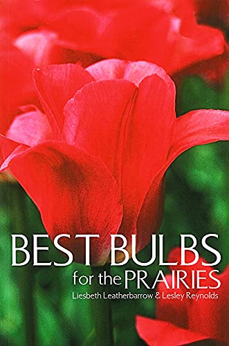 Imagen de archivo de Best Bulbs for the Prairies a la venta por Ken Jackson