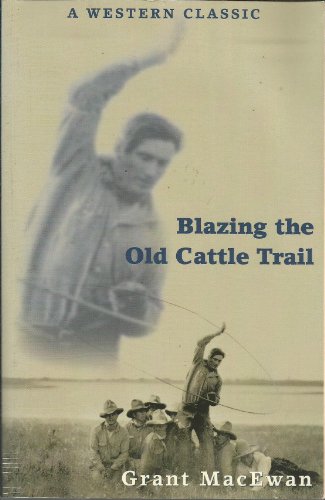 Stock image for Blazing the Old Cattle Trail for sale by Antiquarius Booksellers