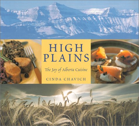 9781894004640: High Plains: The Joy of Alberta Cuisine