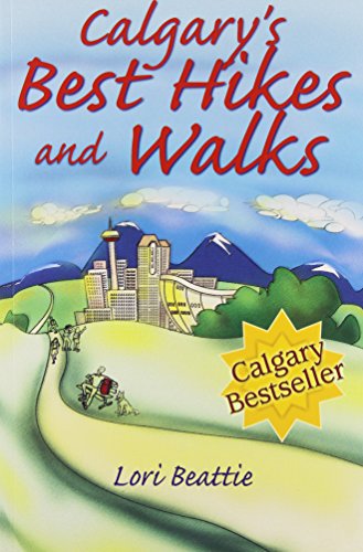 Stock image for Calgary's Best Hikes and Walks for sale by Post Horizon Booksellers