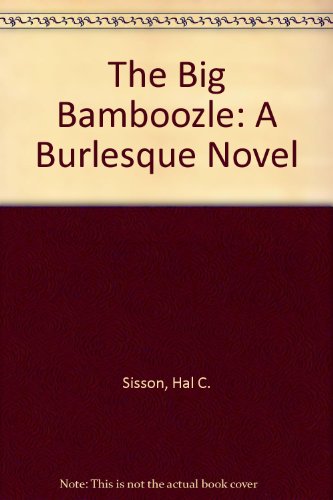 9781894012034: The Big Bamboozle: A Burlesque Novel