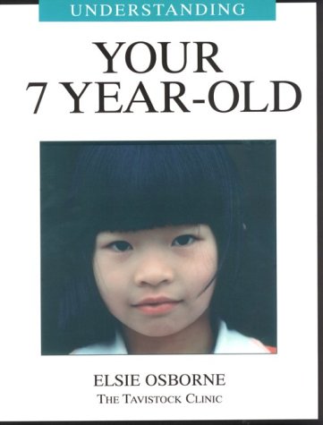 Stock image for Understanding Your 7 Year-Old (Understanding Your Child - The Tavistock Clinic Series) for sale by Ergodebooks