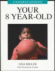 Stock image for Understanding Your 8 Year Old for sale by Better World Books