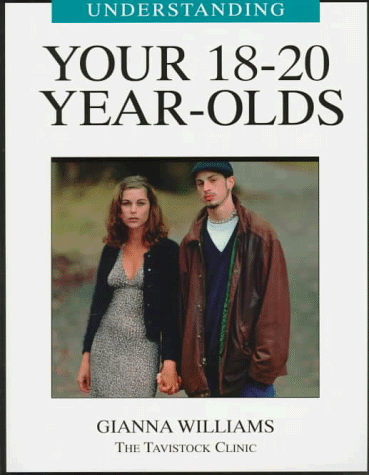 Stock image for Understanding Your 18-20 Year Olds (Understanding Your Child - The Tavistock Clinic Series) for sale by PAPER CAVALIER US