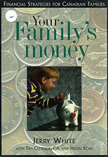 Stock image for Your Family's Money - Financial Strategies for Canadian Families for sale by RareNonFiction, IOBA