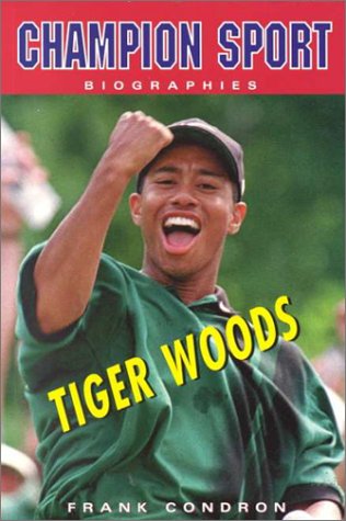 Stock image for Tiger Woods (Champion Sport Biographies) for sale by London League Publications Ltd