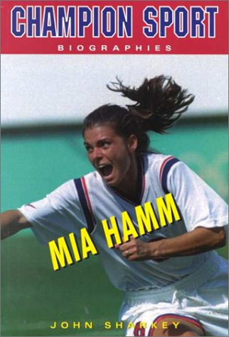 Imagen de archivo de Mia Hamm a la venta por Better World Books