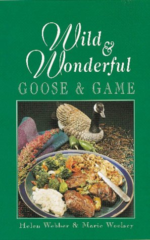 Stock image for Wild & Wonderful Goose & Game for sale by ThriftBooks-Dallas